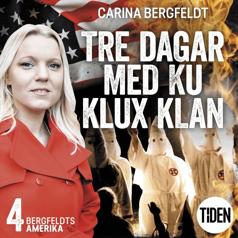 Carina Bergfeldt - Bergfeldts Amerika. S2A4, Tre dagar med Ku Klux Klan, Ljudbok