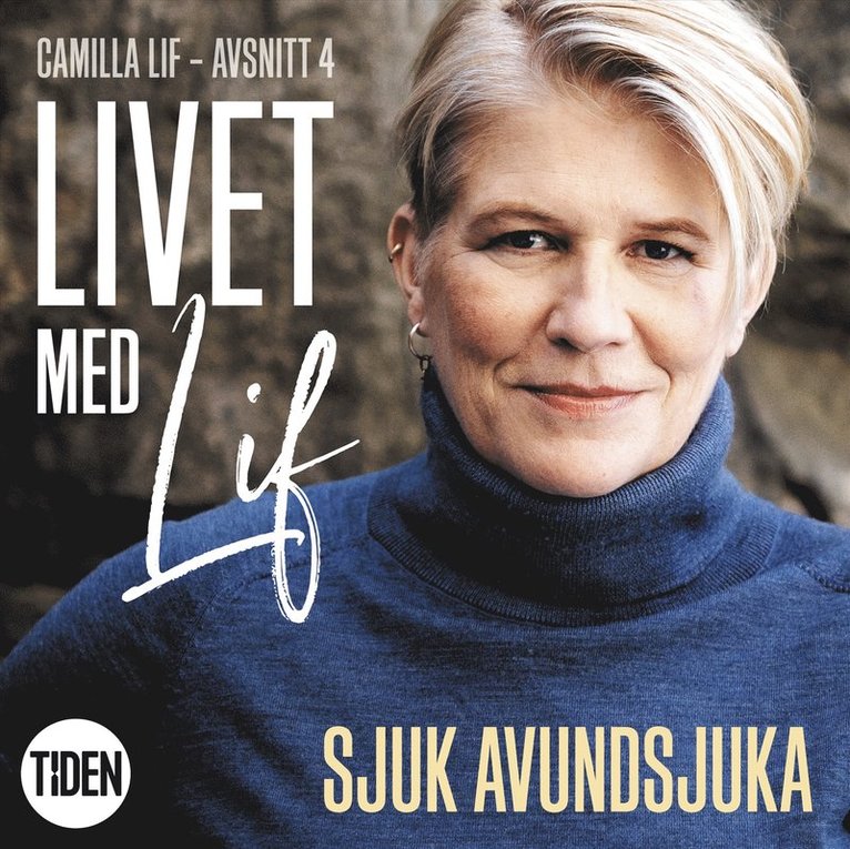 Camilla Lif - Livet med Lif - 4 - Sjuk avundsjuka, Ljudbok