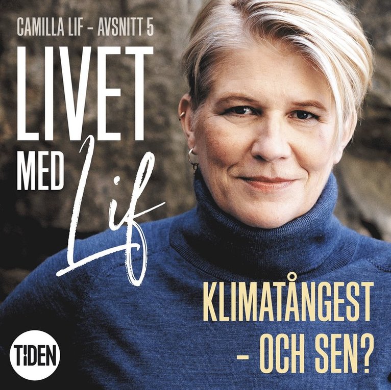 Camilla Lif - Livet med Lif - 5 - Klimatångest - och sen?, Ljudbok