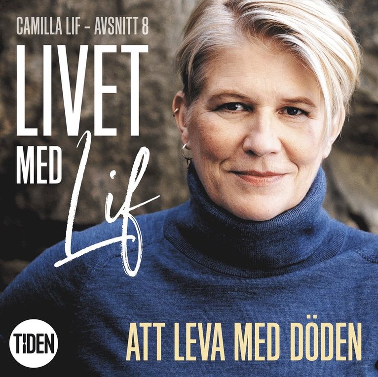 Camilla Lif - Livet med Lif - 8 - Att leva med döden, Ljudbok