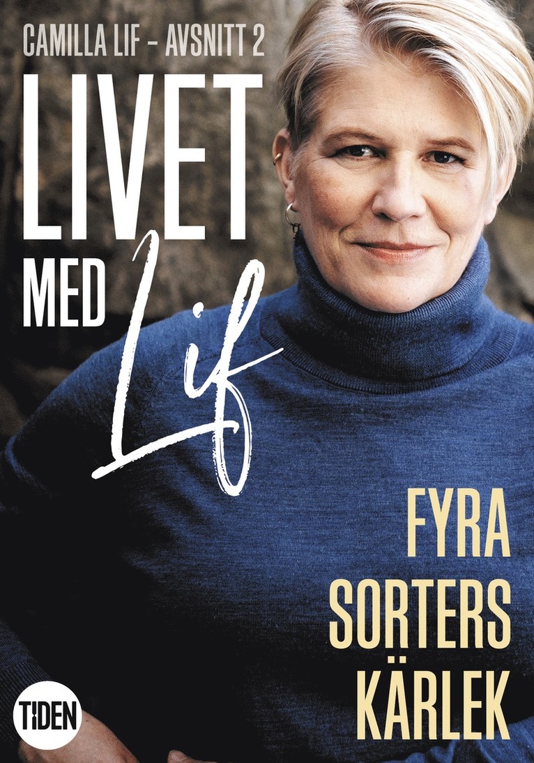 Camilla Lif - Livet med Lif - 2 - Fyra sorters kärlek, E-bok