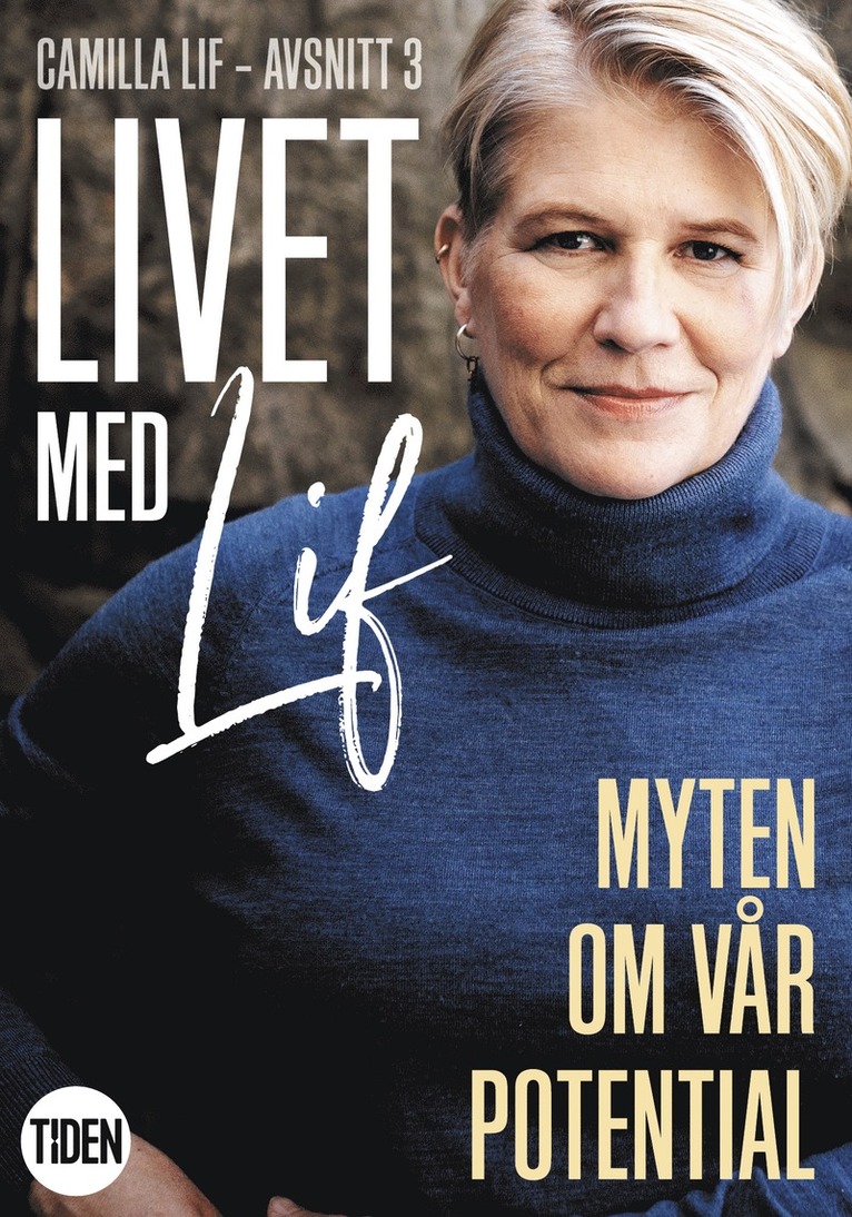 Camilla Lif - Livet med Lif - 3 - Myten om vår potential, E-bok