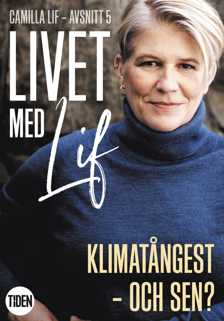 Camilla Lif - Livet med Lif - 5 - Klimatångest - och sen?, E-bok
