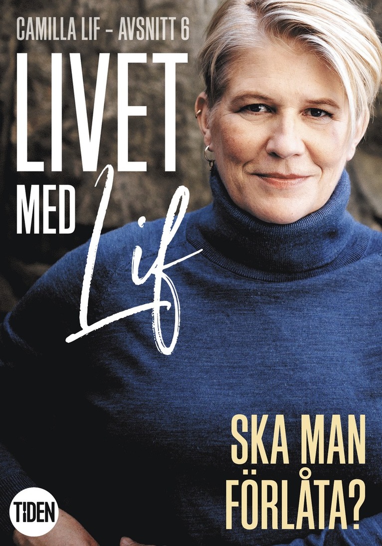 Camilla Lif - Livet med Lif - 6 - Ska man förlåta?, E-bok