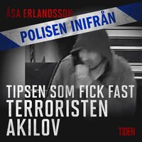 Tipsen som fick fast terroristen Akilov