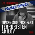 Tipsen som fick fast terroristen Akilov