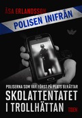 Skolattentatet i Trollhttan: poliserna frst p plats berttar