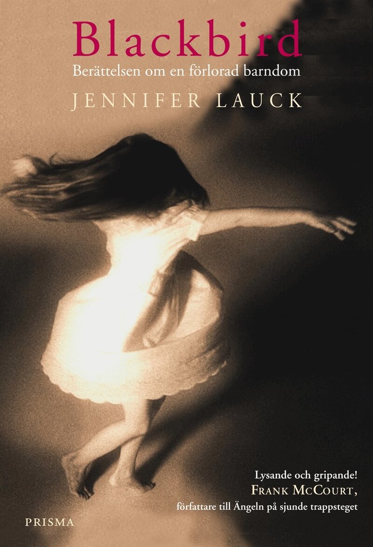 Jennifer Lauck - Blackbird : Berättelsen om en förlorad barndom, Inbunden