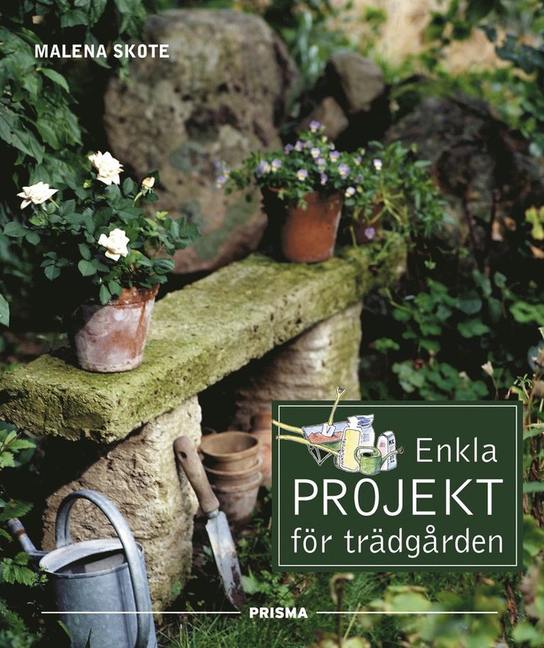 Malena Skote - Enkla projekt för trädgården, Kartonnage