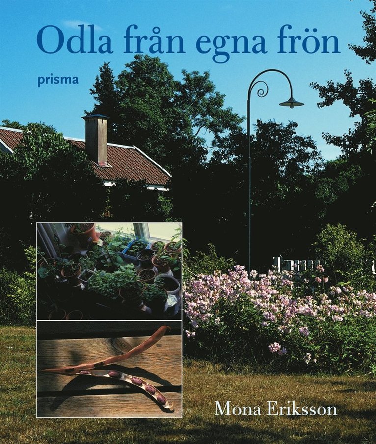 Mona Eriksson - Odla från egna frön, Kartonnage