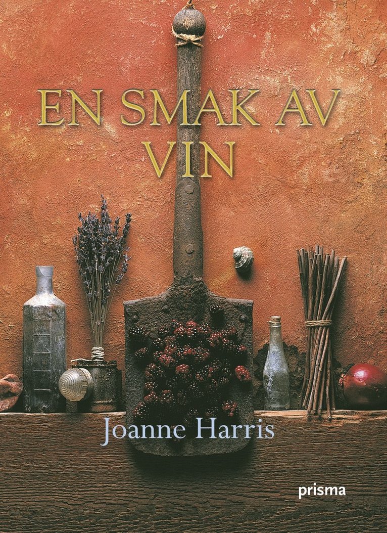 Joanne Harris - En smak av vin, Inbunden
