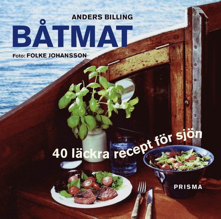 Anders Billing - Båtmat : 40 läckra recept för sjön, Kartonnage