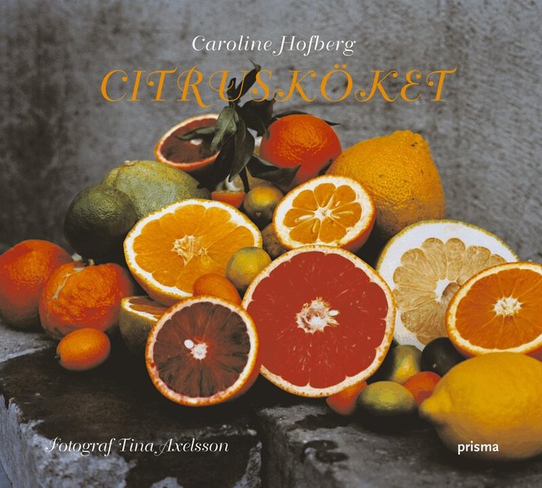 Caroline Hofberg - Citrusköket, Inbunden