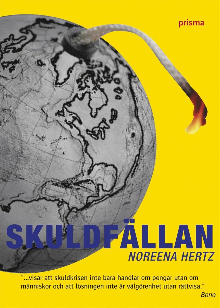 Noreena Hertz - Skuldfällan : Hotet mot de fattiga länderna och hur vi kan avvärja det, Inbunden