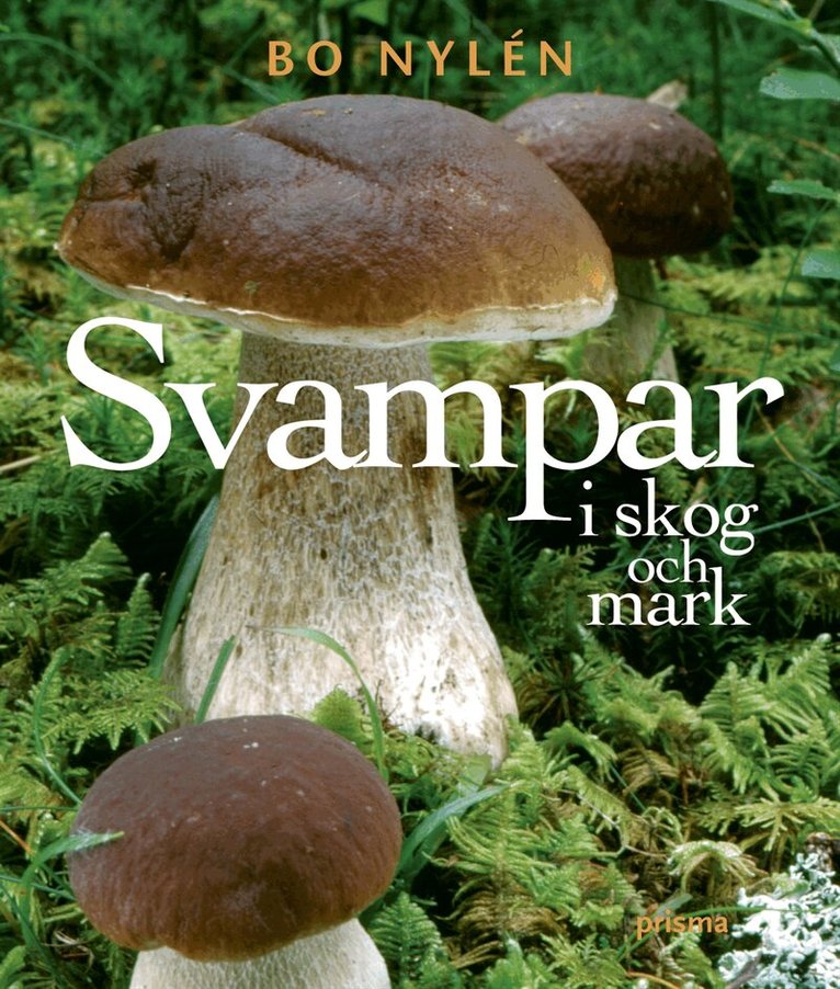 Bo Nylén - Svampar i skog och mark, Häftad