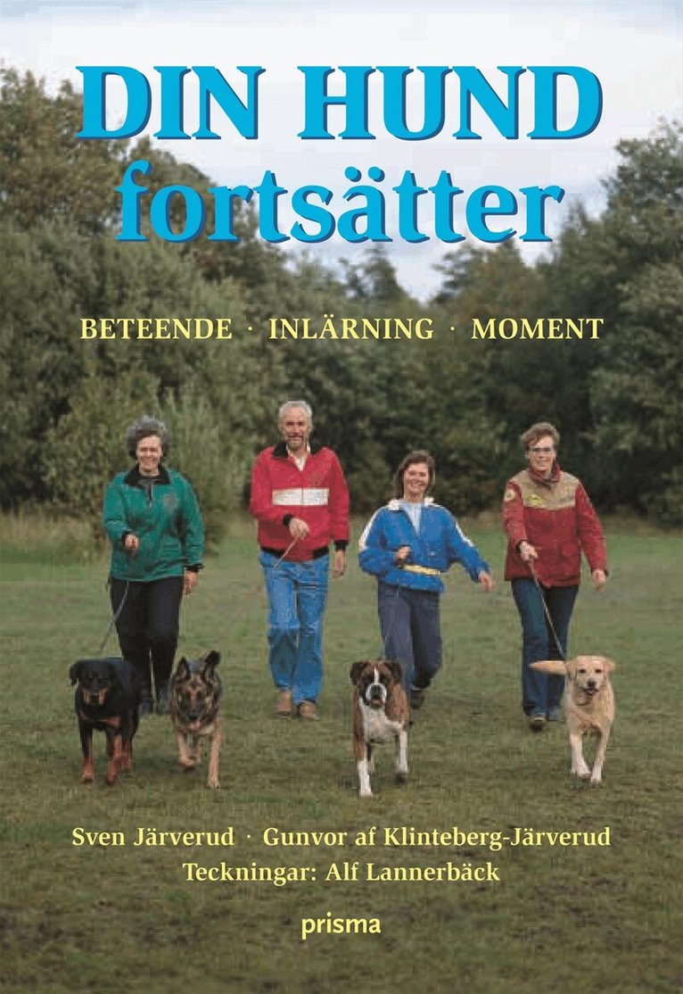 Sven af Järverud, Gunvor af Klinteberg-Järverud - Din hund fortsätter : beteendelära, inlärning, momentlära, Häftad