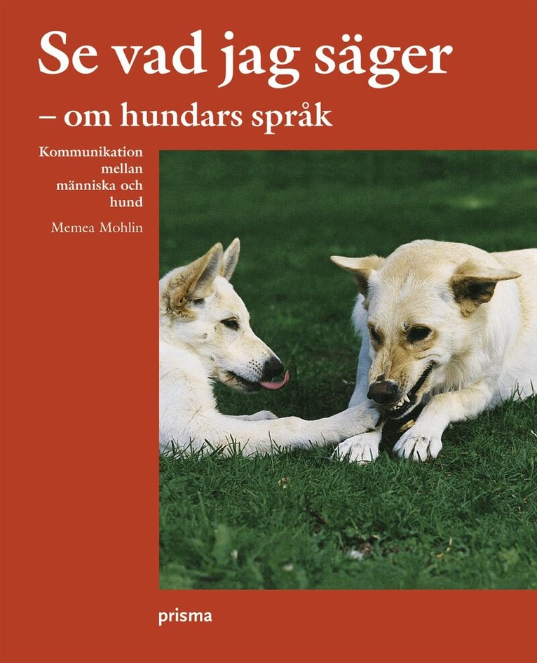 Memea Mohlin - Se vad jag säger : Om hundars språk, Kartonnage