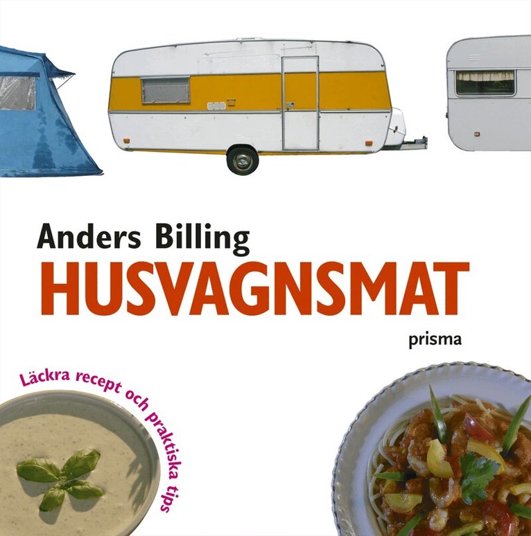 Anders Billing - Husvagnsmat : läckra recept och praktiska tips, Kartonnage