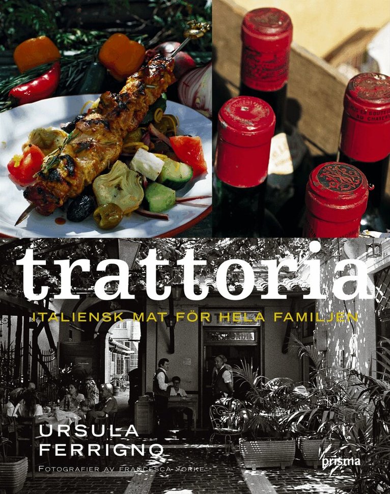 Ursula Ferrigno - Trattoria : Italiensk mat för hela familjen, Inbunden