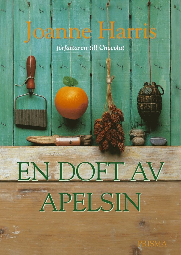 Joanne Harris - En doft av apelsin, Inbunden