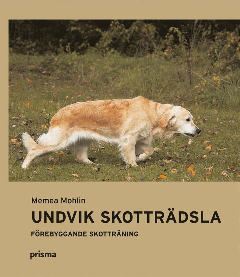 Memea Mohlin - Undvik skotträdsla : Förebyggande skotträning, Kartonnage