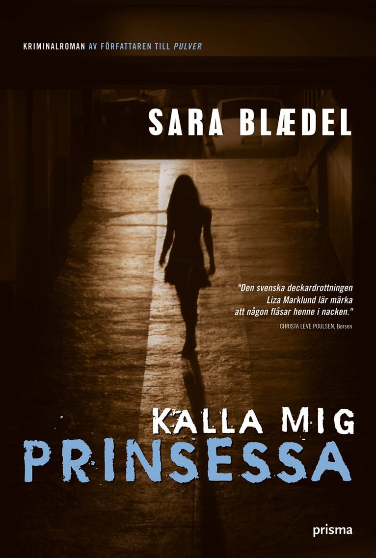 Sara Blaedel - Kalla mig prinsessa, Inbunden