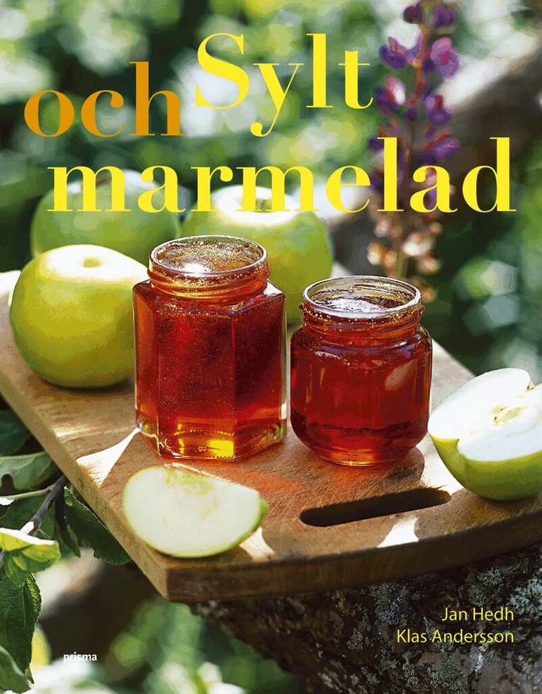 Jan Hedh - Sylt och marmelad, Inbunden