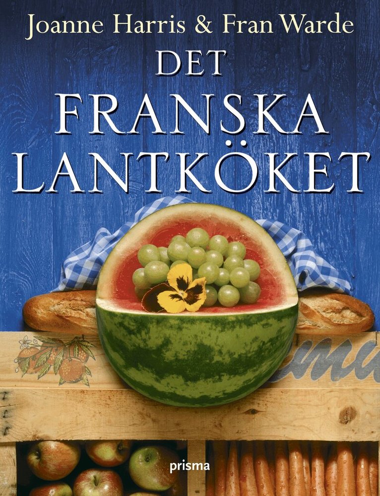 Joanne Harris, Fran Warde - Det franska lantköket, Inbunden