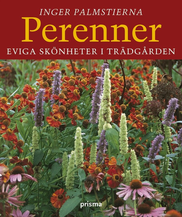 Inger Palmstierna - Perenner : eviga skönheter i trädgården, Häftad