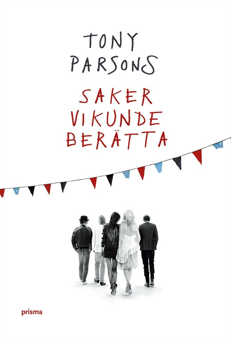 Tony Parsons - Saker vi kunde berätta, Inbunden