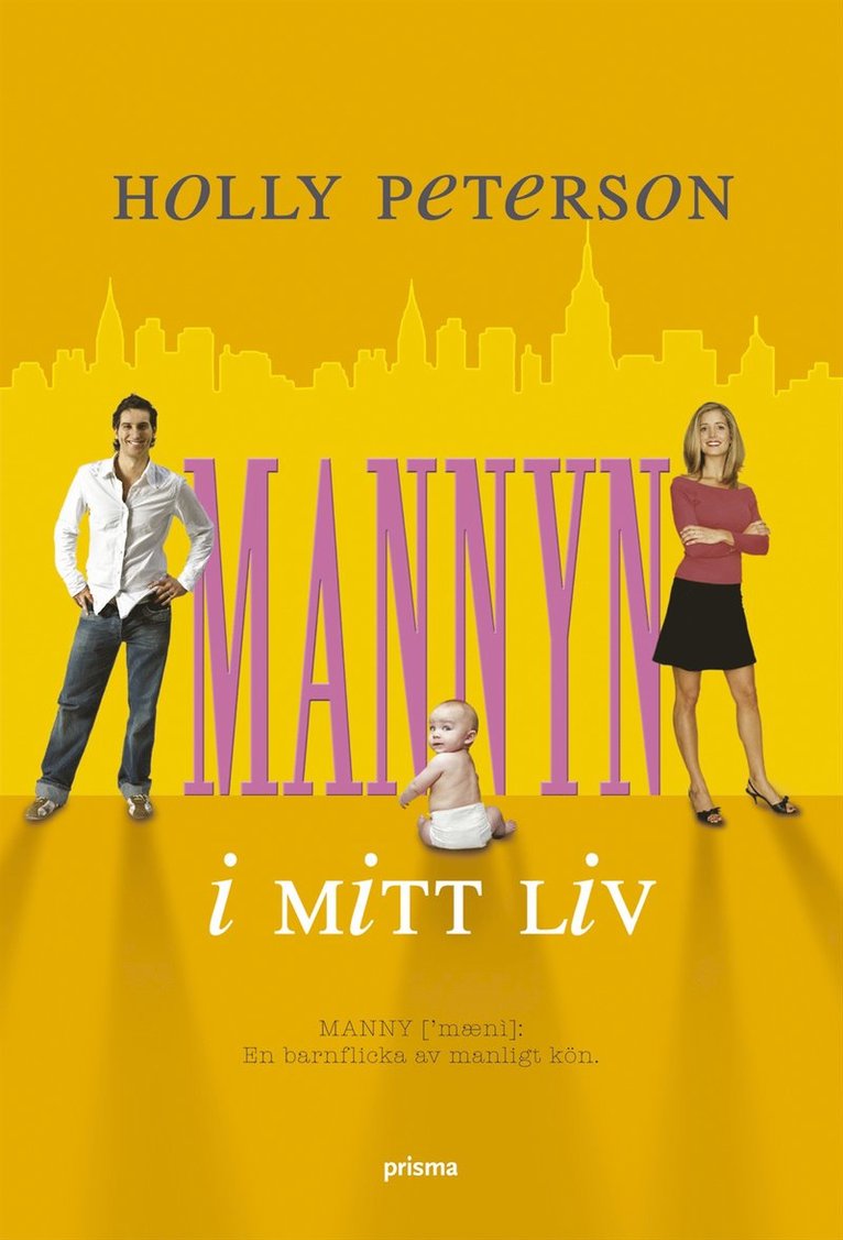 Holly Peterson - Mannyn i mitt liv, Inbunden