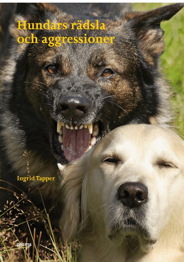 Ingrid Tapper - Hundars rädsla och aggressioner, Inbunden