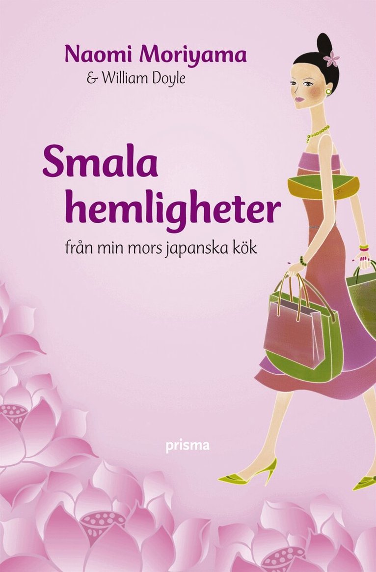 Naomi Moriyama, William Doyle - Smala hemligheter : från min mors japanska kök, Inbunden