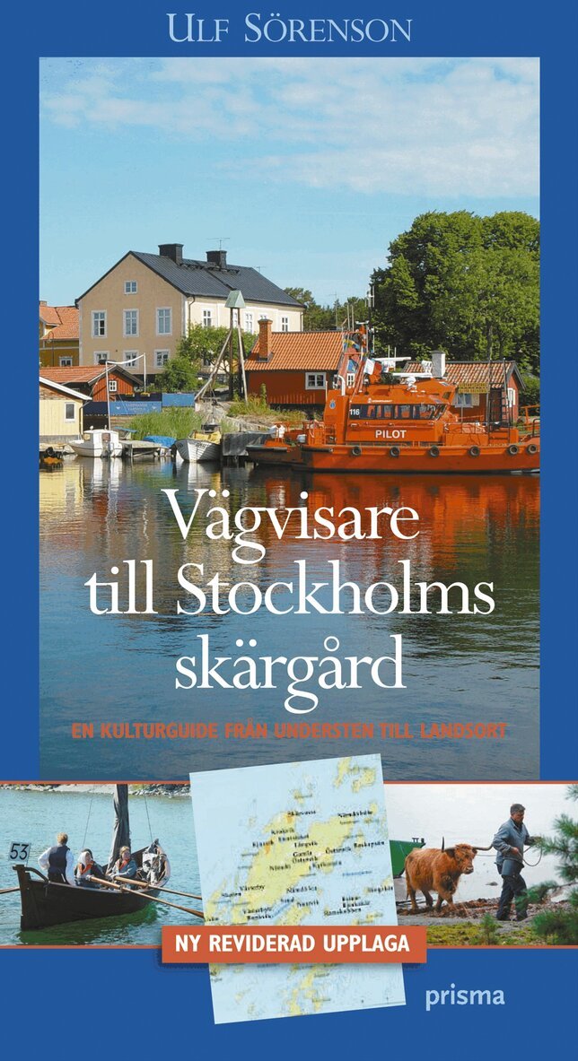 Ulf Sörenson - Vägvisare till Stockholms skärgård : en kulturguide från Understen till Landsort, Häftad