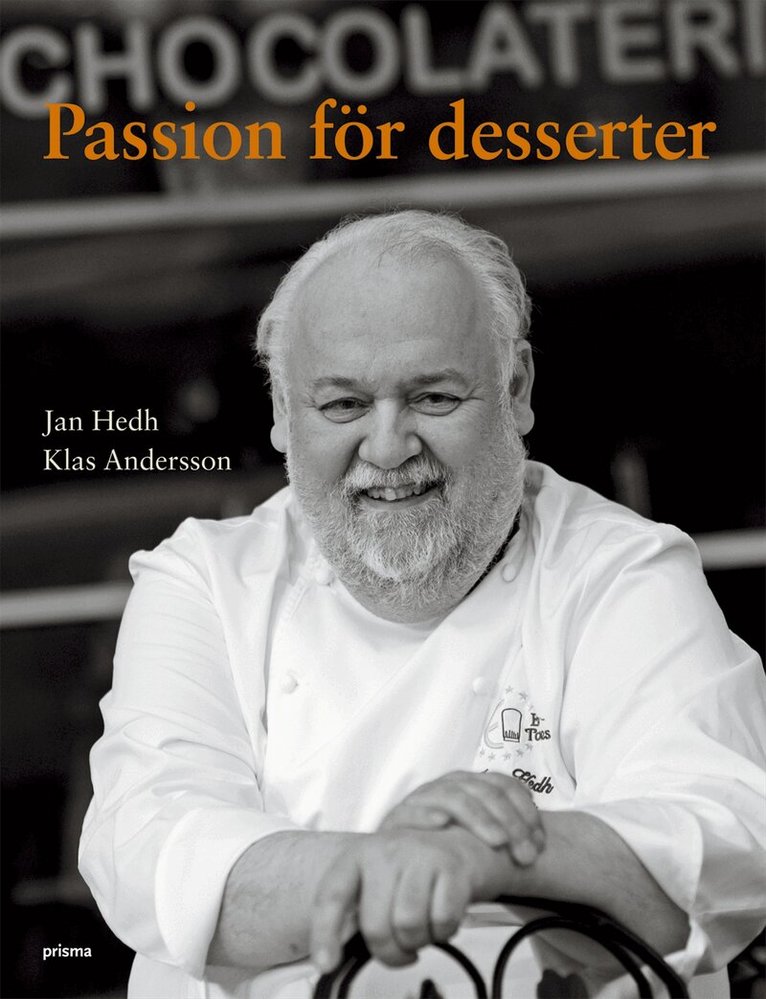 Jan Hedh - Passion för desserter, Inbunden