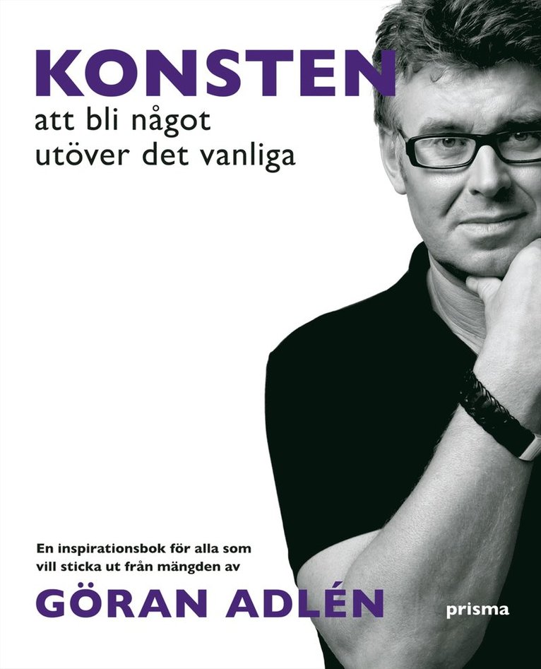 Göran Adlén - Konsten att bli något utöver det vanliga, Häftad