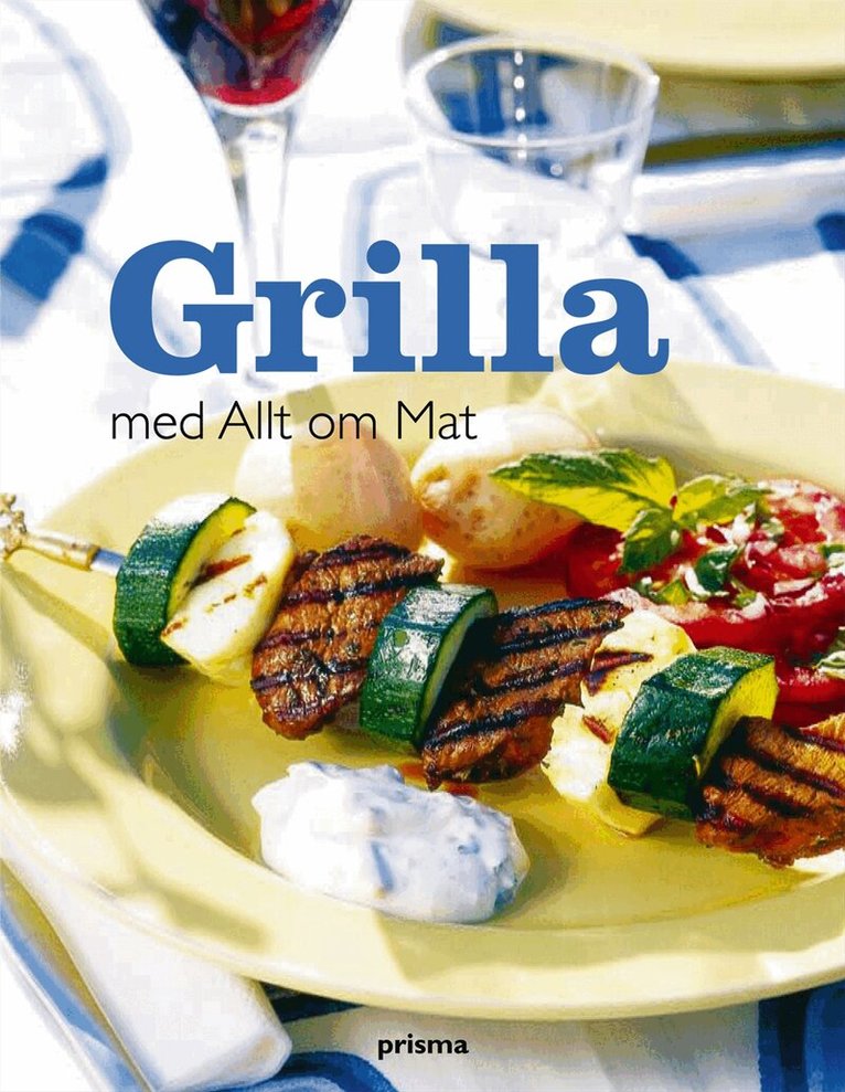 Allt om mat - Grilla med Allt om Mat, Inbunden