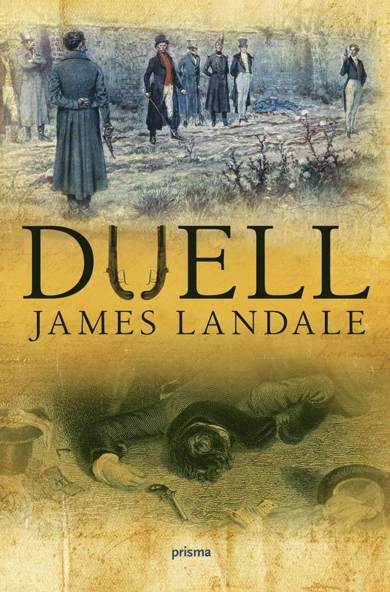 James Landale - Duell : en sann historia om död och ära, Inbunden