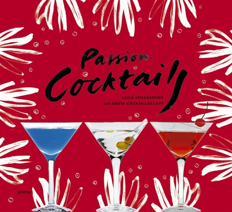 Lajla Johansson - Passion : cocktails : Lajla Johanssons 200 bästa recept, Kartonnage