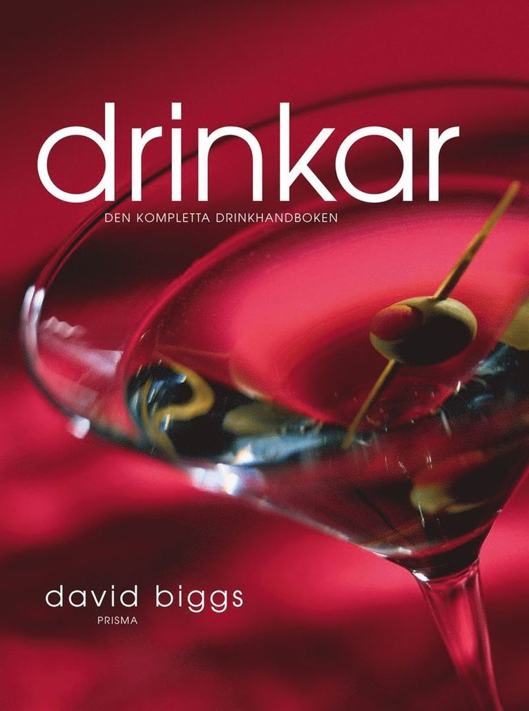 David Biggs - Drinkar : den kompletta drinkhandboken, Kartonnage