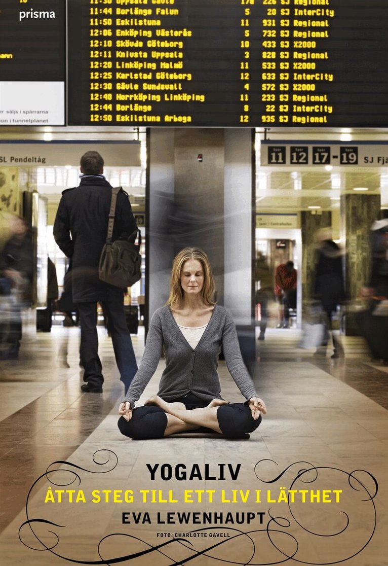 Eva Lewenhaupt - Yogaliv : åtta steg till ett liv i lätthet, Inbunden