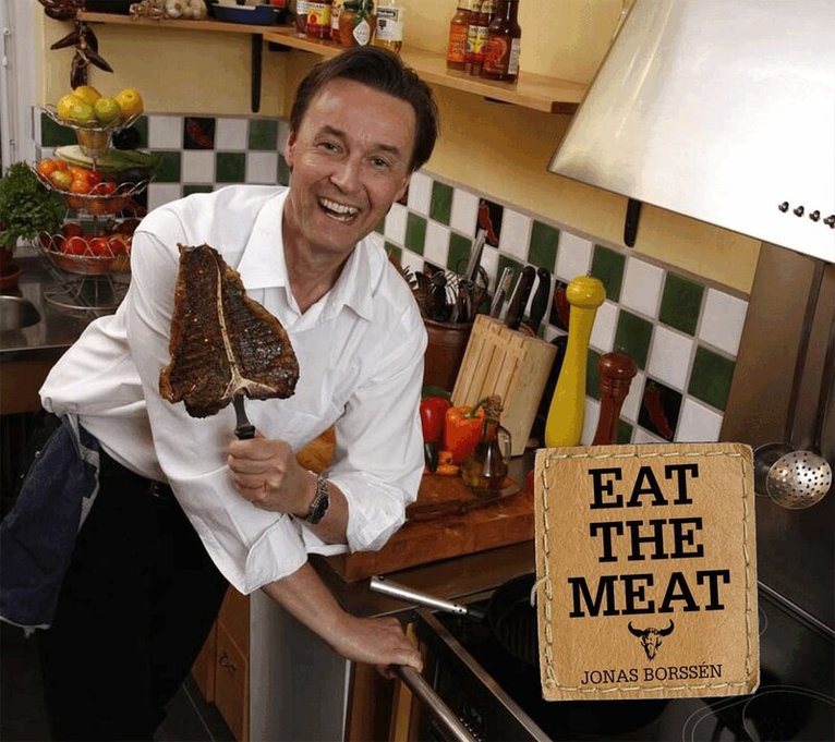 Jonas Borssén - Eat the meat, Inbunden