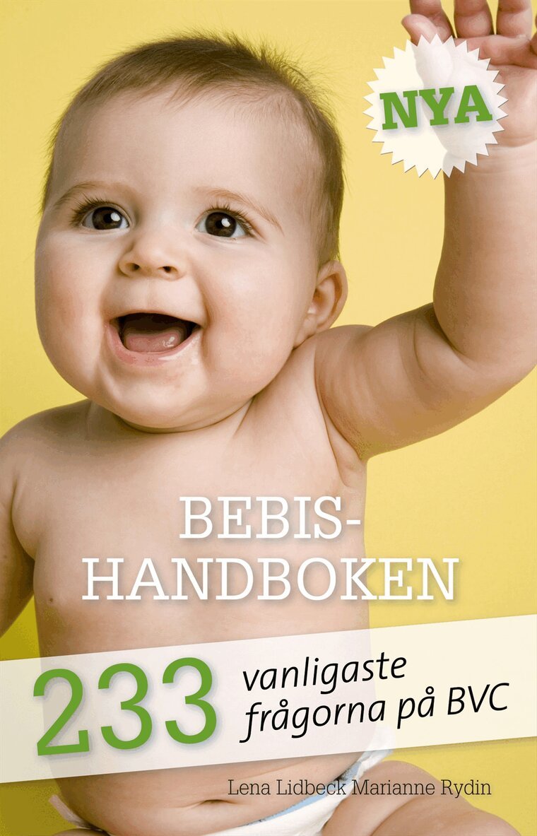 Lena Lidbeck, Marianne Rydin - Nya Bebishandboken : 233 vanligaste frågorna på BVC, Kartonnage