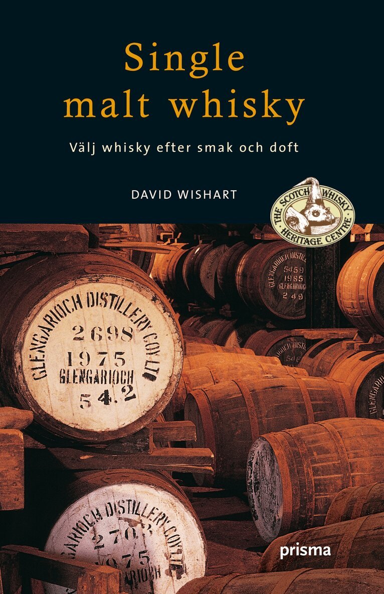David Wishart - Single malt whisky : välj whisky efter smak och doft, Inbunden