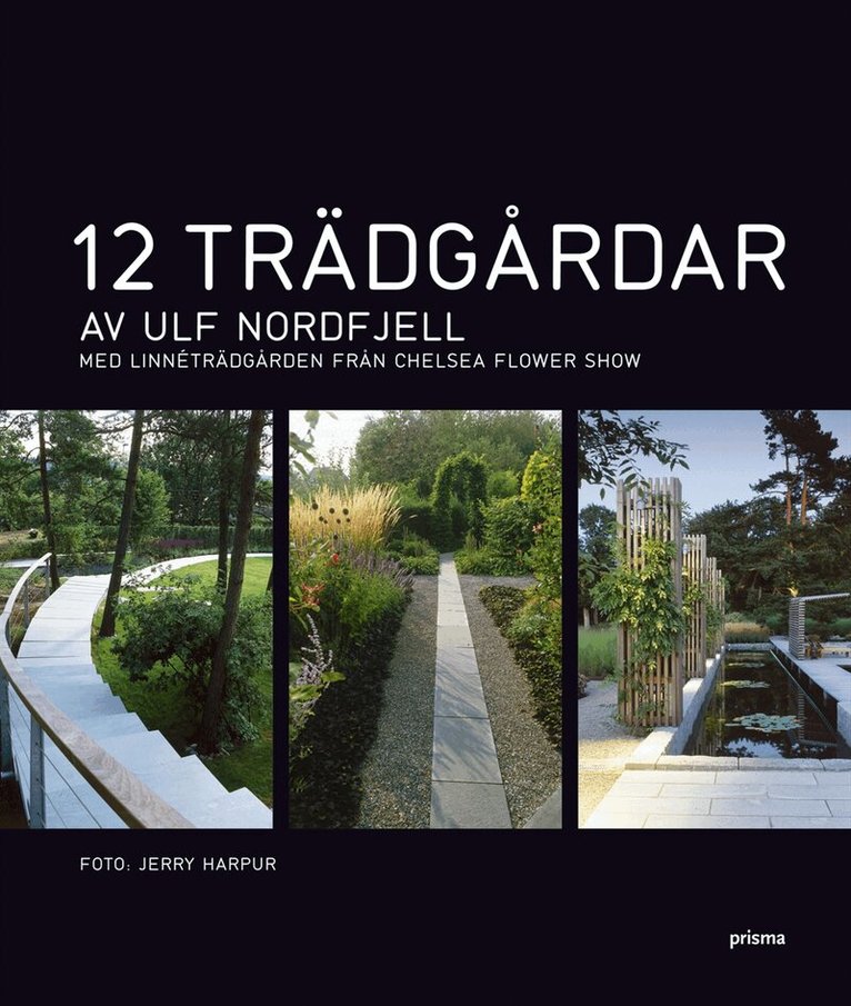 Ulf Nordfjell - 12 trädgårdar av Ulf Nordfjell, Inbunden