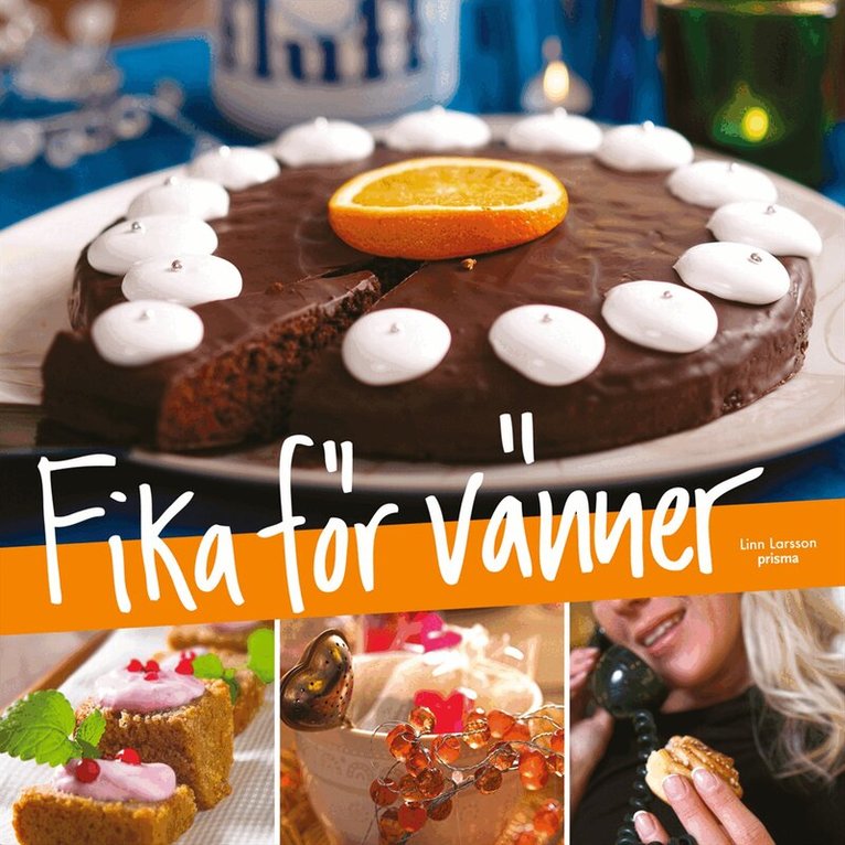 Linn Larsson - Fika för vänner, Inbunden
