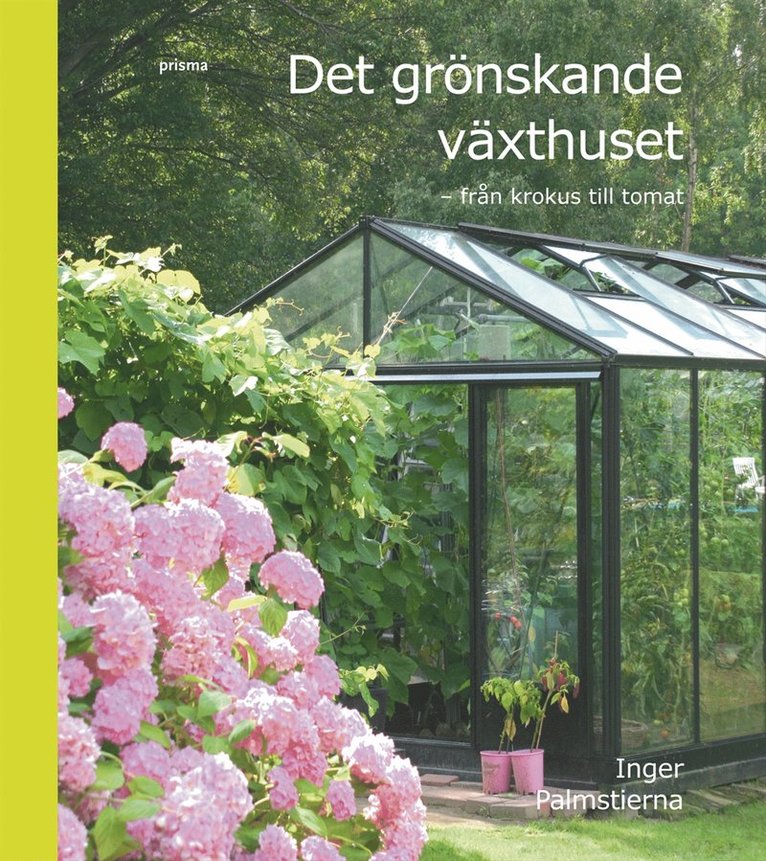 Inger Palmstierna - Det grönskande växthuset : från krokus till tomat, Kartonnage