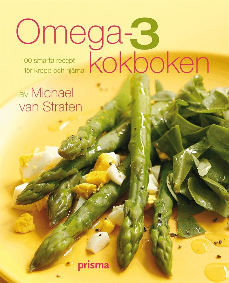 Michael van Straten - Omega-3 kokboken : över 100 smarta recept för kropp och själ, Kartonnage
