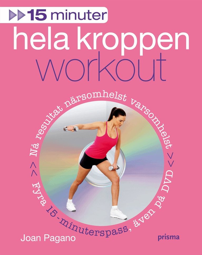 Joan Pagano - 15 minuter hela kroppen workout, Inbunden