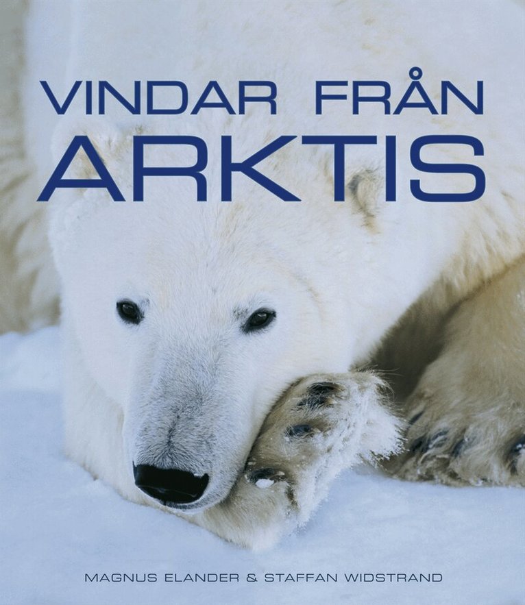 Staffan Widstrand, Magnus Elander - Vindar från Arktis, Inbunden